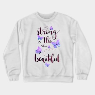 Strong is the new beautiful ingido Crewneck Sweatshirt